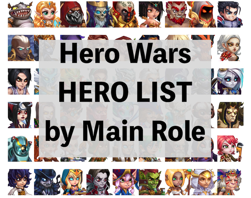 [Hero Wars Guide] Hero List by Main role