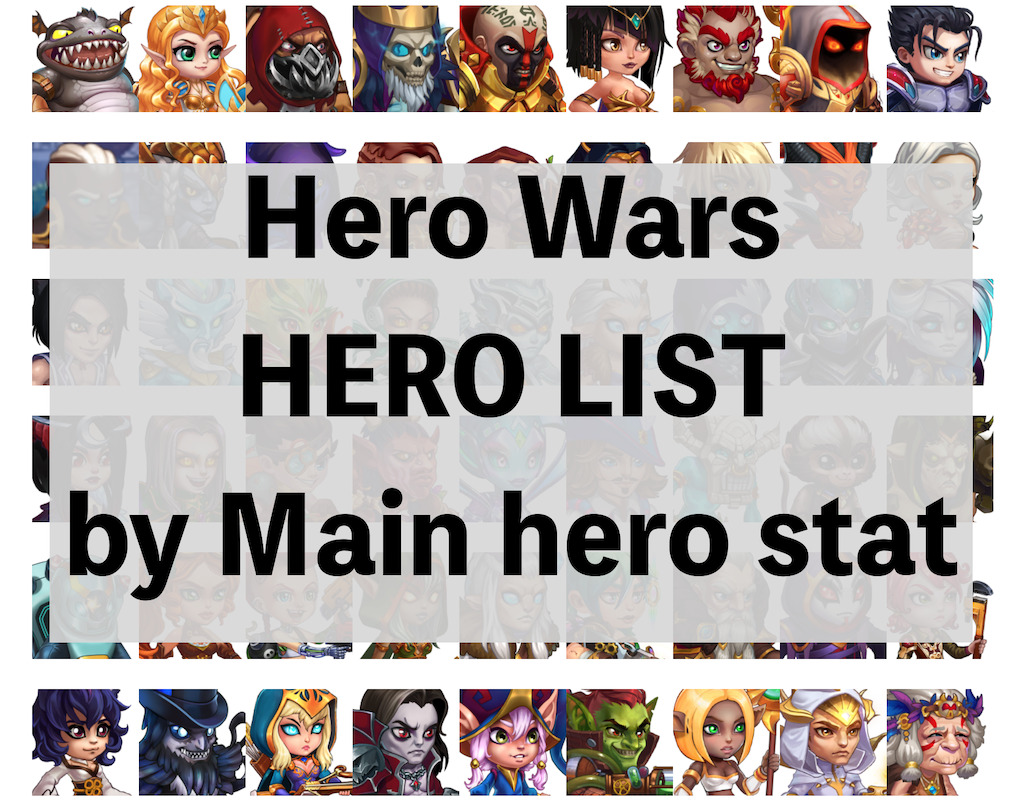 [Hero Wars] Hero List by Main stat