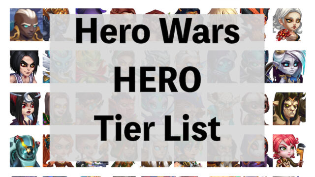 [Hero Wars Guide]Hero’s Tier List(on PvP)