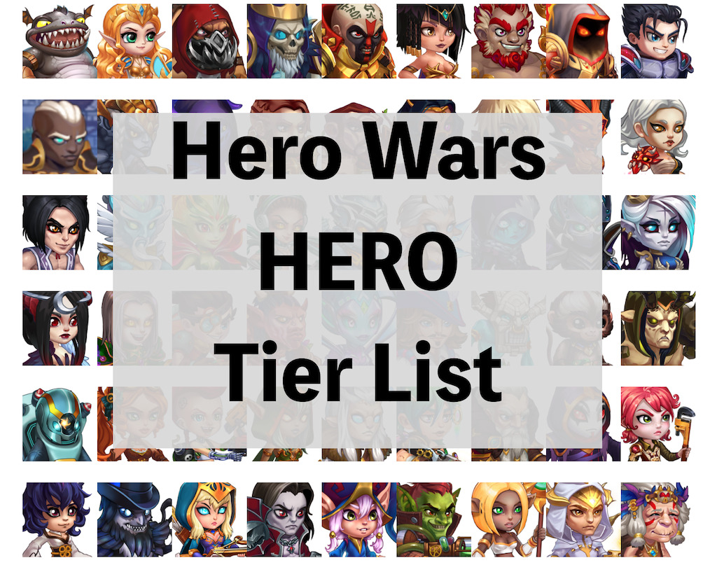 [Hero Wars Guide]Hero’s Tier List(on PvP)