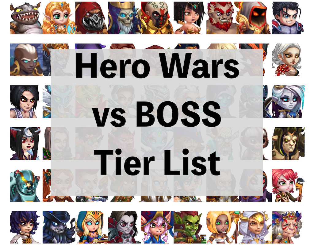 [Hero Wars Guide]Hero’s Tier List(vs BOSS)