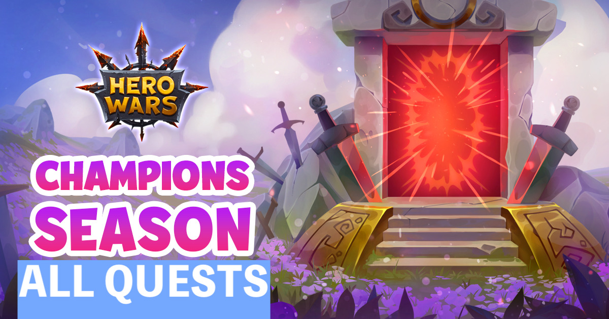 [Hero Wars]Champions Season All Quests