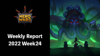 [Hero Wars Guide]Weekly Report 2022.Week24