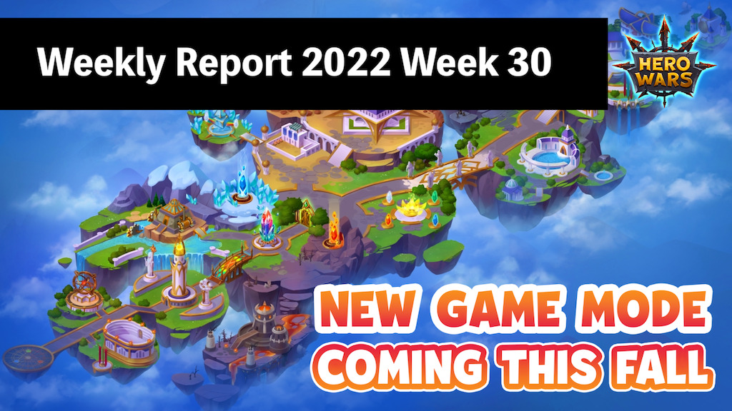 [Hero Wars Guide]Weekly Report 2022.Week30
