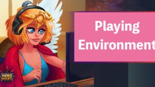 [Hero Wars Guide]Playing Environment