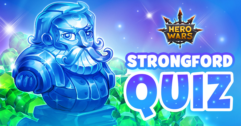 [Hero Wars] Strongford Quiz