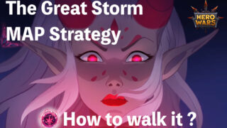 [Hero Wars Guide]The Great Storm MAP Strategy