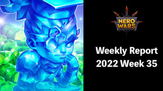 [Hero Wars Guide]Weekly Report 2022.Week35