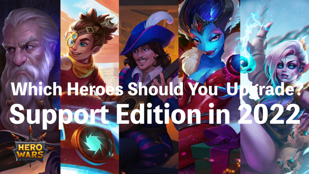 [Hero Wars Guide]Which Support to Upgrade in 2022｜Insights with