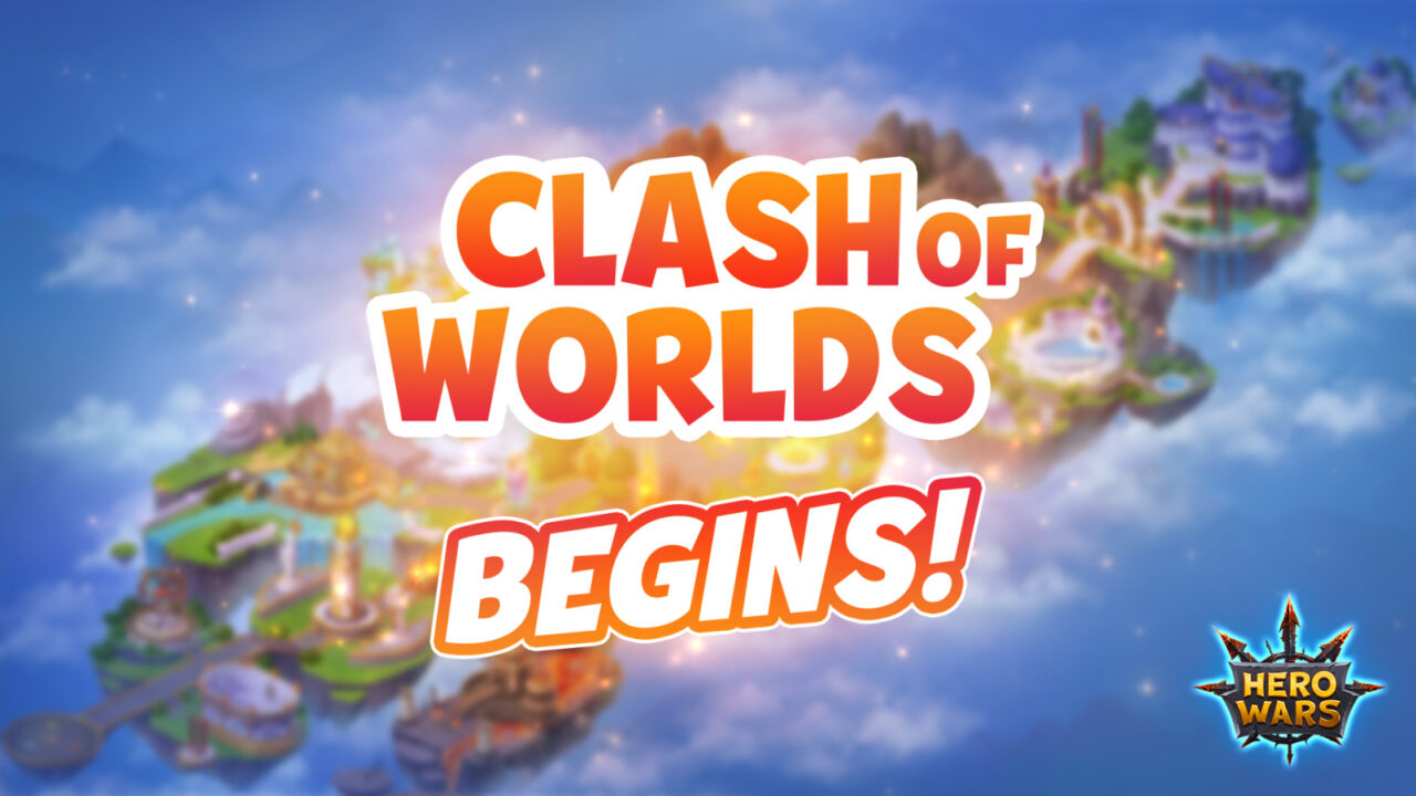 [Hero Wars] Clash of Worlds Begins