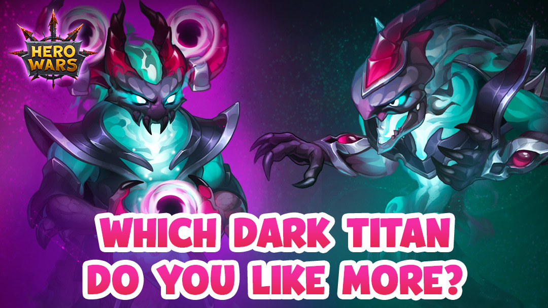 [Hero Wars]Which Dark Titan do you like more