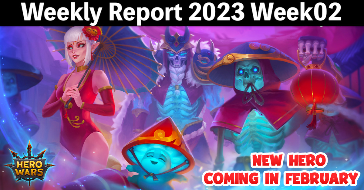 [Hero Wars Guide]Weekly Report 2023.Week02