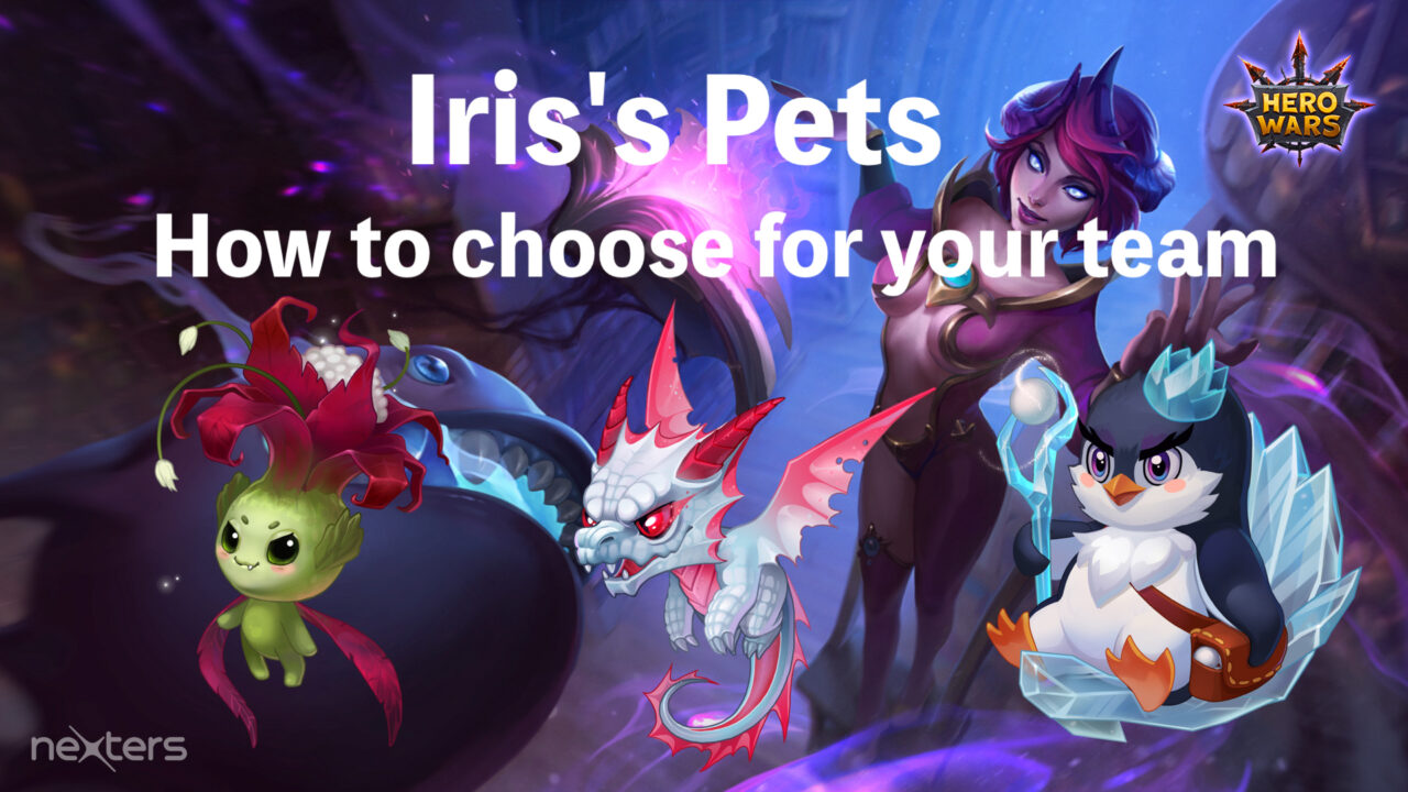 [Hero Wars Guide]Iris's Pets