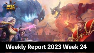 [Hero Wars Guide] Weekly Report 2023.Week24