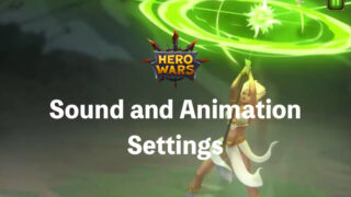 [Hero Wars Guide] Sound and Animation Settings