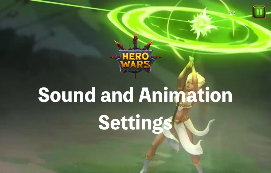 [Hero Wars Guide] Sound and Animation Settings