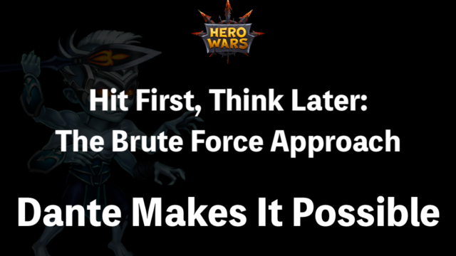 [Hero Wars Guide] Brute Force Dante