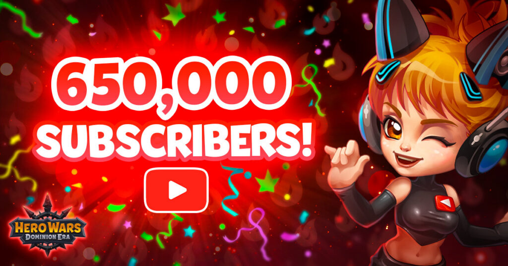 [Hero Wars] 650000 SUBSCRIBERS