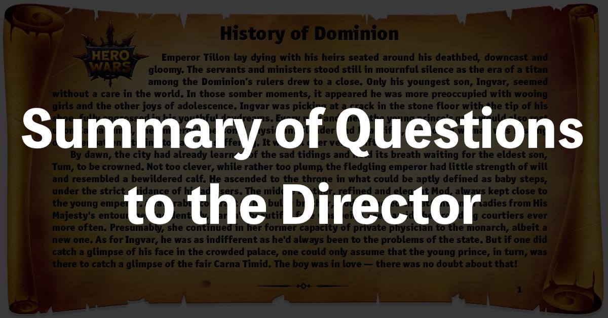 [Hero Wars Guide]Summary of Questions to the Director
