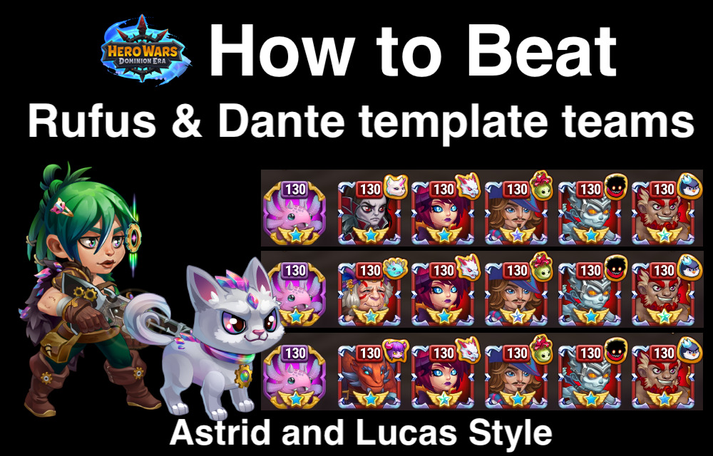 [Hero Wars Guide]Beat Rufus Dante teams: Astrid and Lucas style