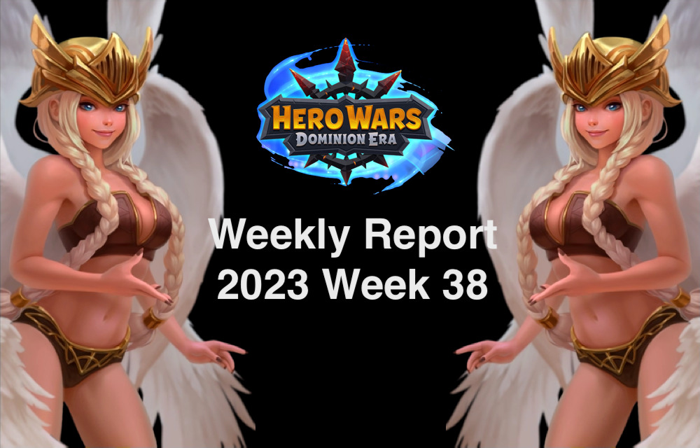 [Hero Wars Guide] Weekly Report 2023.Week38
