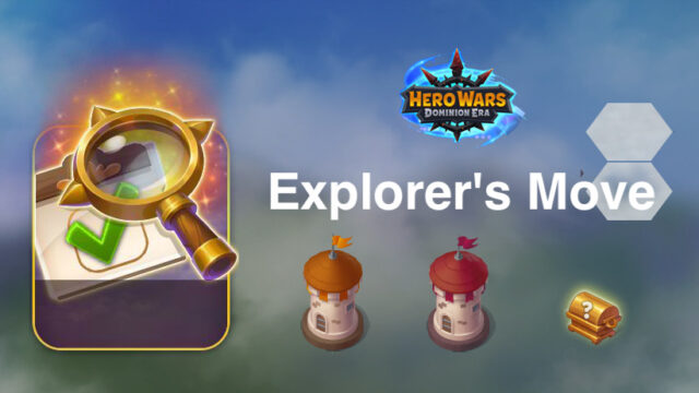 [Hero Wars Guide] Explorers Move