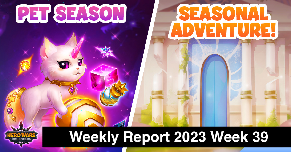 [Hero Wars Guide] Weekly Report 2023.Week39
