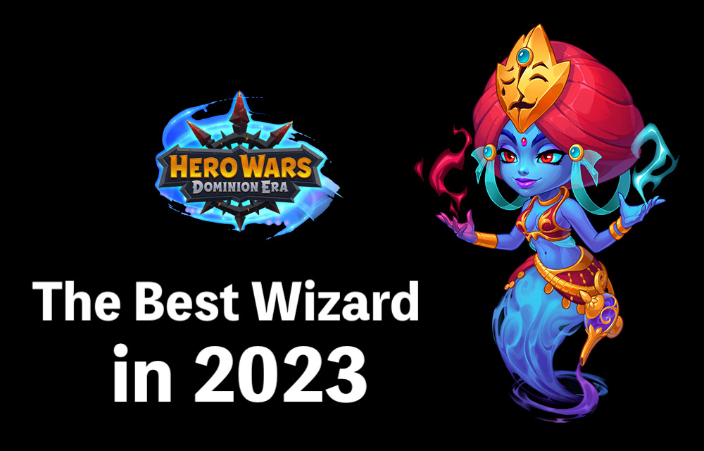 [Hero Wars Guide] The Best Wizard