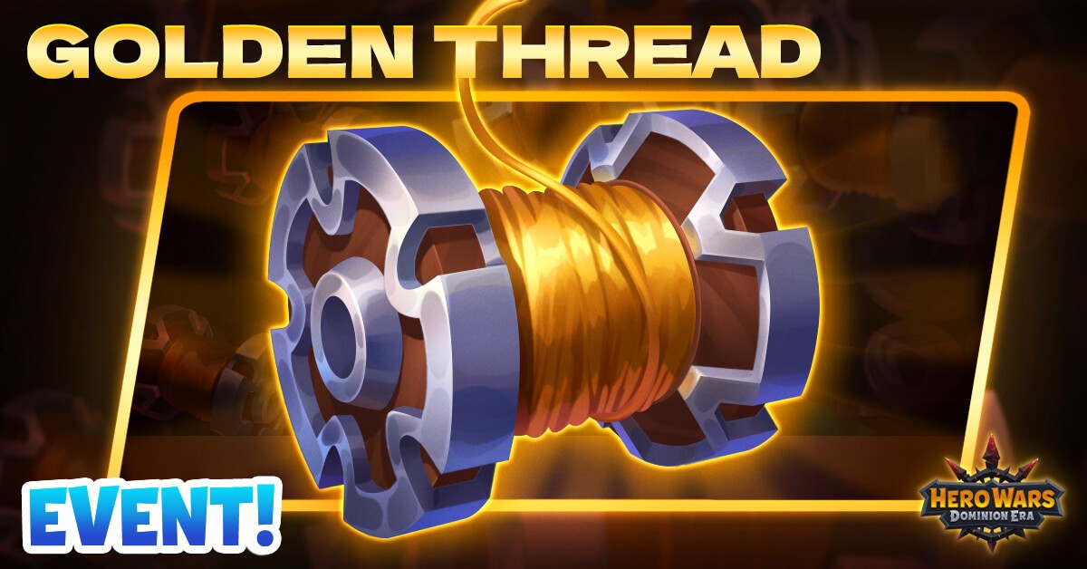 [Hero Wars] Golden Thread Event