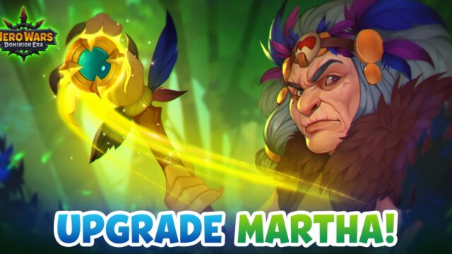 [Hero Wars Guide] Upgrade Martha