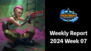 [Hero Wars Guide] Weekly Report 2024.Week07