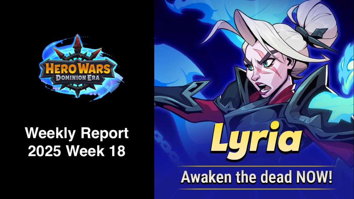 [Hero Wars Guide] Weekly Report 2025.Week18