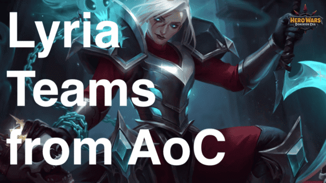[Hero Wars Guide]Lyrias teams in AoC