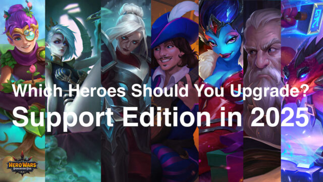 [Hero Wars Guide]Which Upgrade Support2025