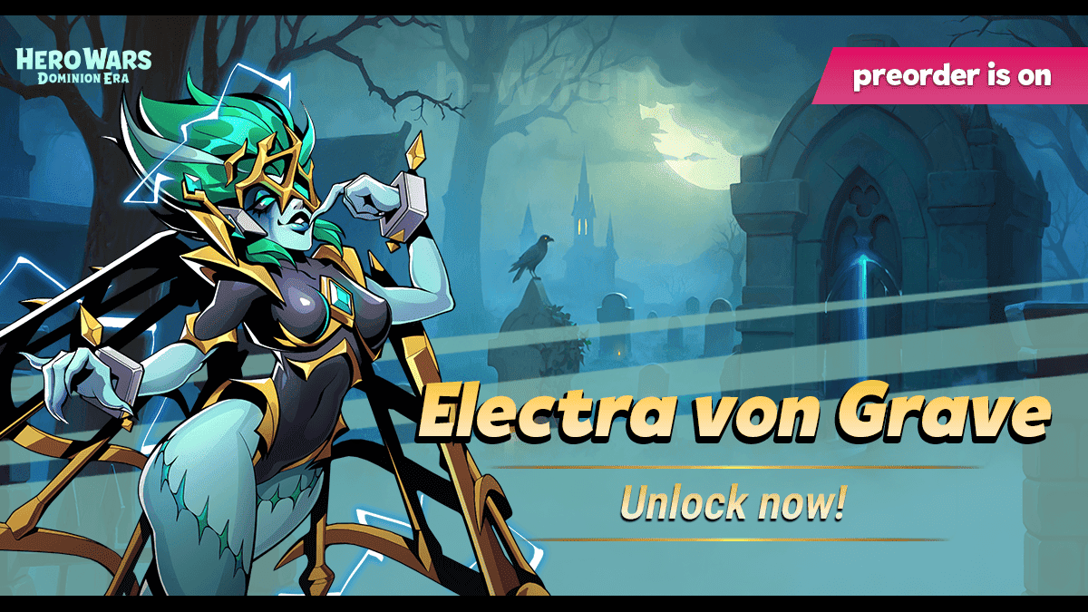[Hero Wars] Electra von Grave unlock now