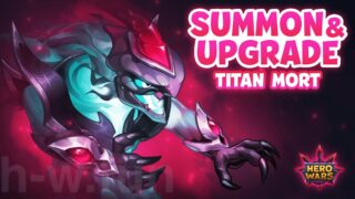 [Hero Wars]Summon and upgrade Mort