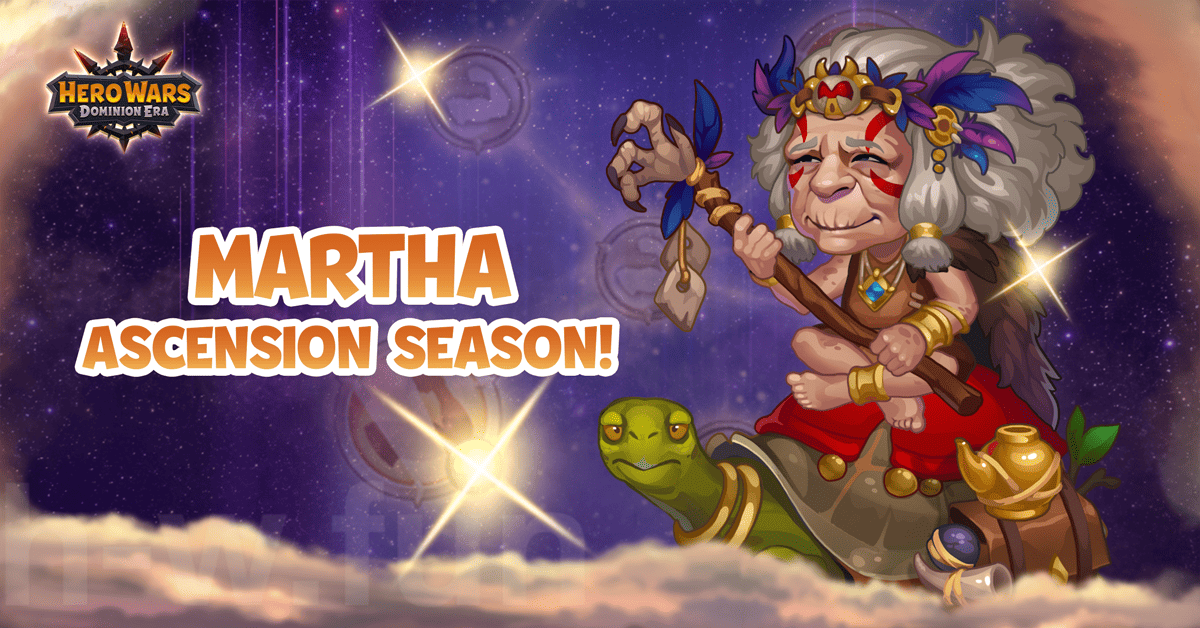 [Hero Wars Guide] Martha Ascension Season