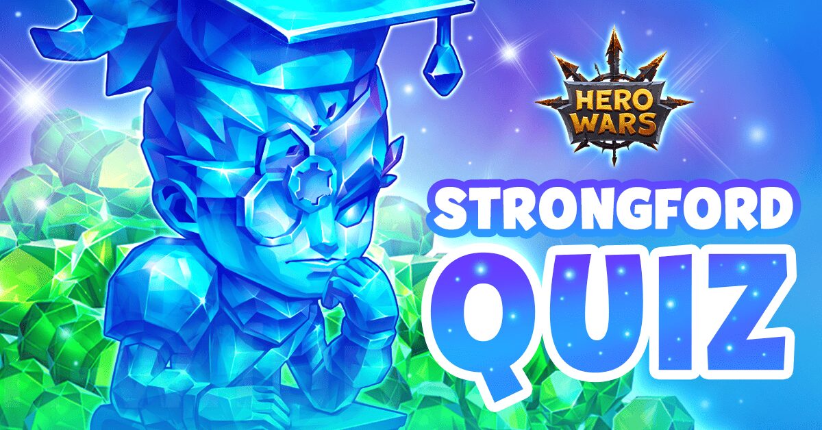 [Hero Wars]ストロングフォードクイズとドミニオン年代記