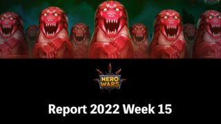[Hero Wars攻略]ウィークリーレポート2022.Week15