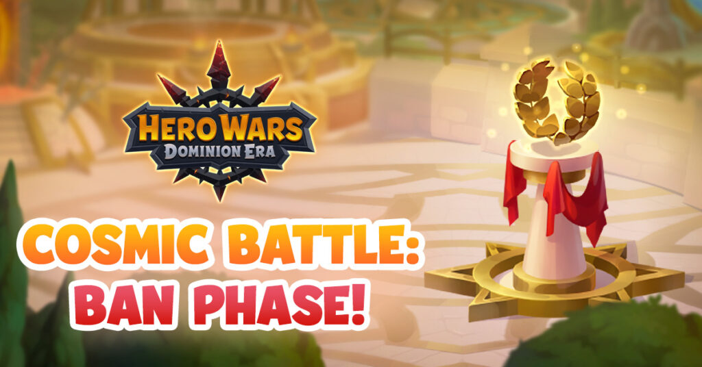[Hero Wars] Cosmic Battle BAN