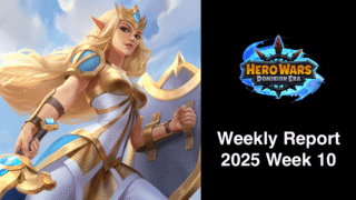 [Hero Wars Guide] Weekly Report 2025.Week10