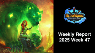 [Hero Wars攻略]ウィークリーレポート2025.Week47