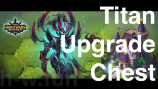 [Hero Wars攻略]タイタン用アップグレード宝箱
