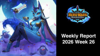 [Hero Wars攻略]ウィークリーレポート2026.Week26